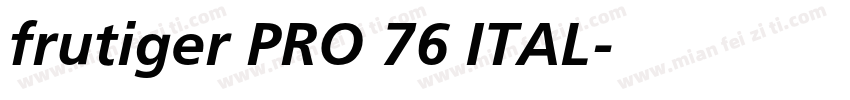 frutiger PRO 76 ITAL字体转换